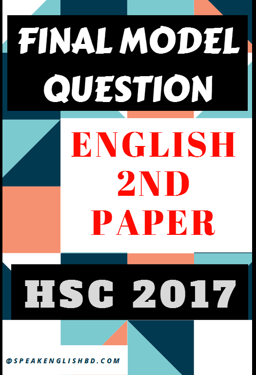 Final Model Question, English 2nd Paper, HSC 2017